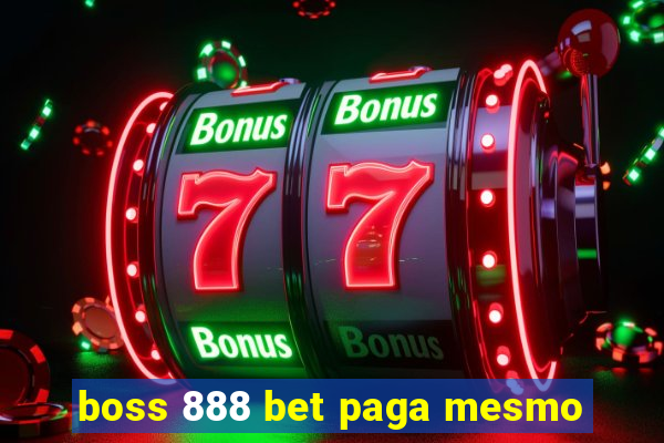 boss 888 bet paga mesmo